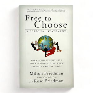 Free to Choose: A Personal Statement Milton Friedman Rose Paperback 1990 New